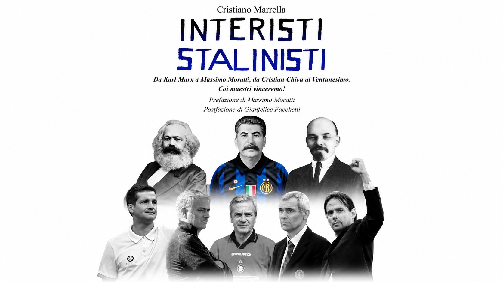 Da Moratti a Facchetti, dentro “Interisti Stalinisti”: il libro che racconta il mio modo di vivere l’Inter